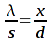 lambda / s = x / d
